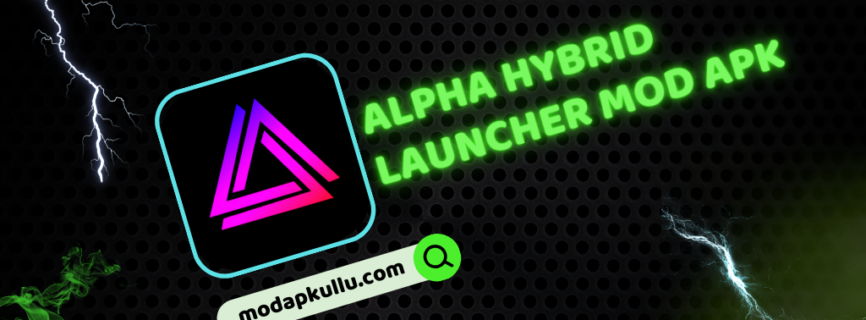 Alpha Hybrid Launcher MOD APK